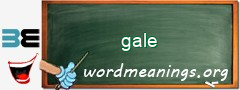 WordMeaning blackboard for gale